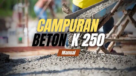 Campuran Beton K Manual Ukuran Mutu Dan Analisa