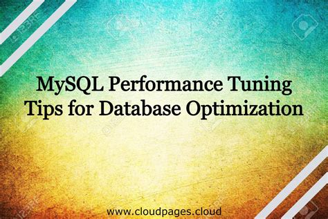 Mysql Performance Tuning Tips For Better Database Optimization Cloudpages