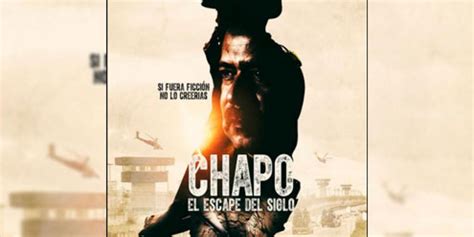 Difunden Trailer De La Cinta El Chapo El Escape Del Siglo”