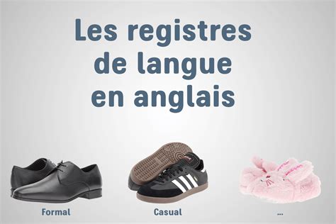 Les Registres De Langue En Anglais