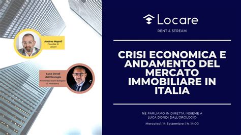 La Crisi Economica E Landamento Del Mercato Immobiliare In Italia Youtube