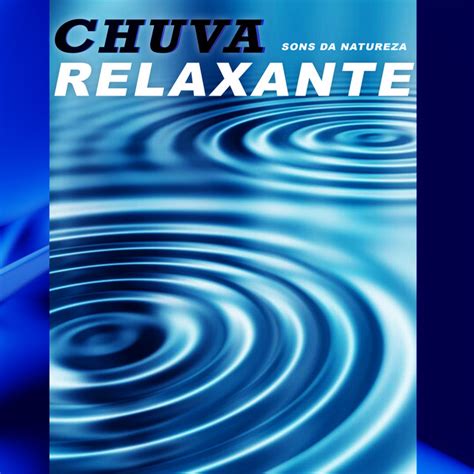 Chuva Relaxante Album By Sons Da Natureza Spotify