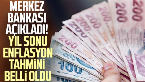 Merkez Bankası açıkladı Yıl sonu enflasyon tahmini belli oldu Samsun