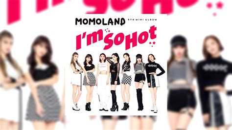 MOMOLAND 모모랜드 I m So Hot Hour Loop 시간 YouTube