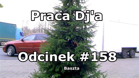 Praca Dj a Odcinek 158 Urodziny 50 Żodyń Baszta YouTube