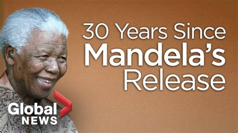 30 Years After Nelson Mandelas Release His Story Continues To Inspire Youtube