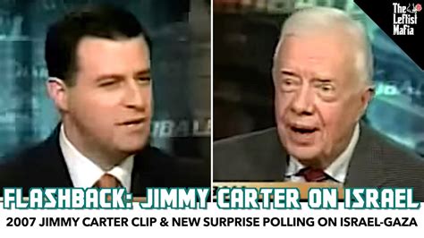 Flashback Jimmy Carter On Israel Gaza And New Surprise Polling Leftist