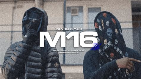 7th Yanko X Y Cb M16 Music Video Exclusive Youtube