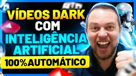 100 AUTOMÁTICO Como Criar Vídeos Para Seu CANAL DARK Usando