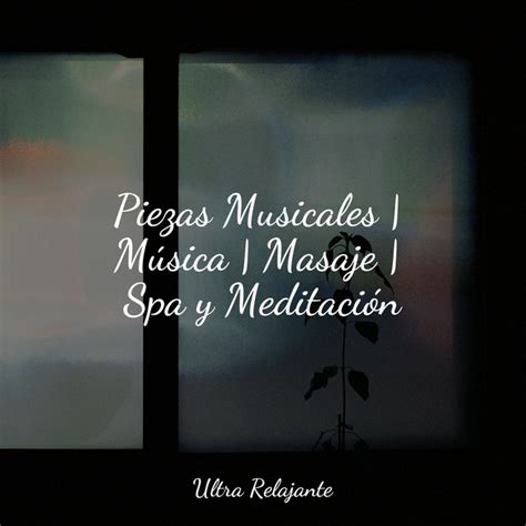 Piezas Musicales M Sica Masaje Spa Y Meditaci N Album By