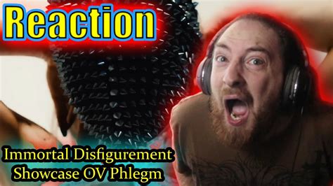 SHE HAS NO FACE Immortal Disfigurement Showcase OV Phlegm REACTION