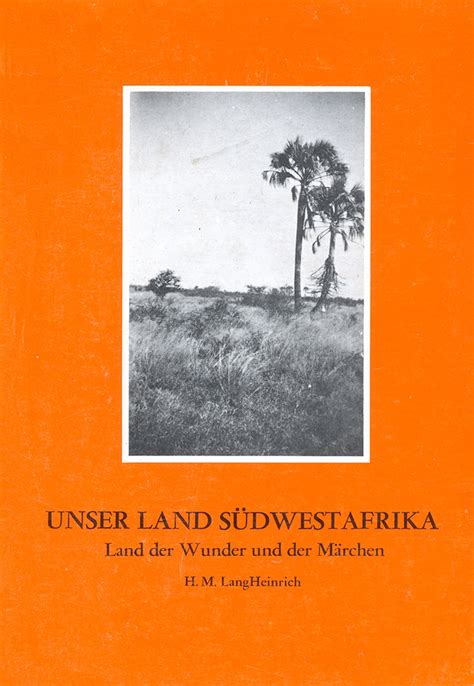 Unser Land Südwestafrika im Namibiana Buchdepot