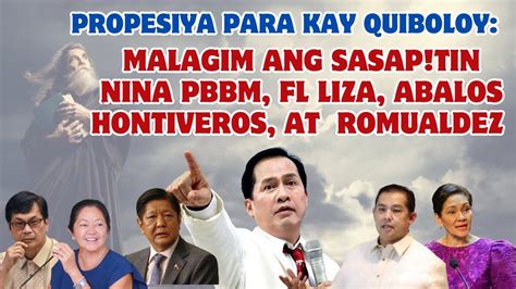 PROPESIYA PARA KAY QUIBOLOY MALAGIM DAW ANG SASAPlTlN NINA PBBM FL