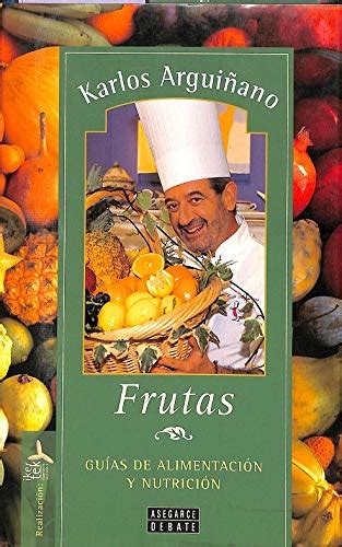 Frutas Guias De Alimentacion Y Nutricion Karlos Arguiano