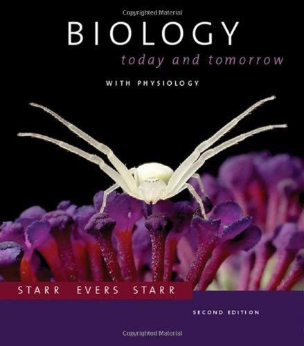 Biology Today And Tomorrow With Physiology By Starr Cecie