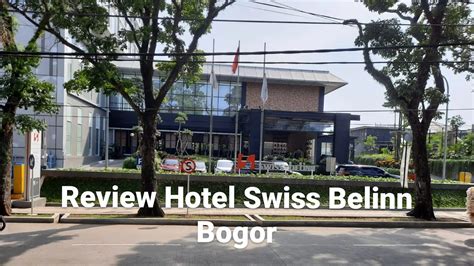 Review Hotel Swiss Belinn Bogor Youtube