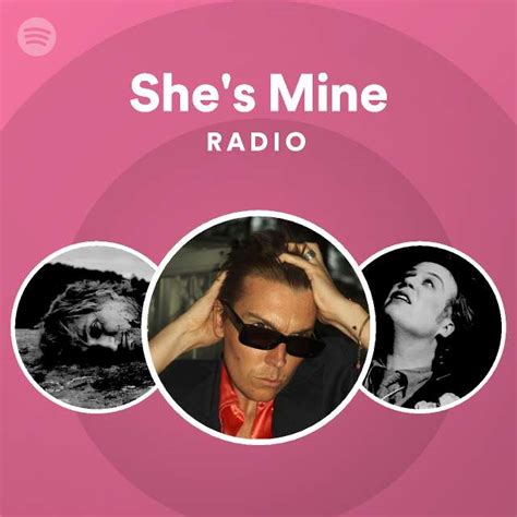 She S Mine Radio Playlist By Spotify Spotify