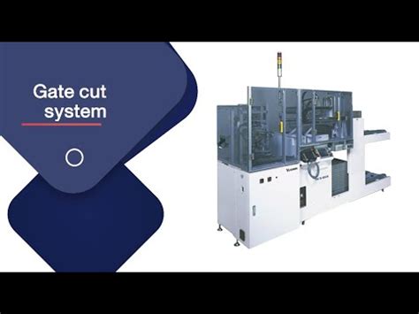 Gate Cut System Labor Saving Automatic Equipment Yushin Precision