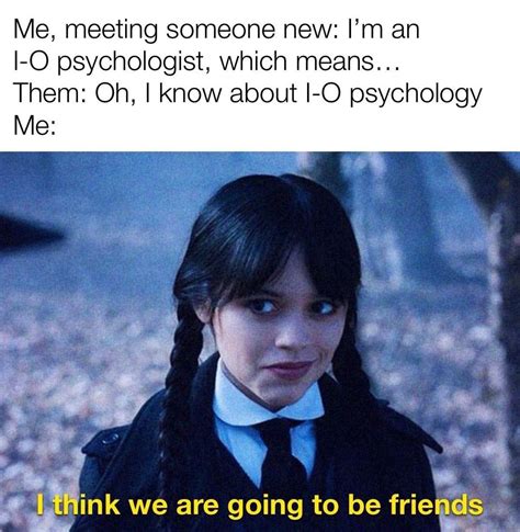 I O Psych Memes On Linkedin I O Psych Memes On Instagram The Relief