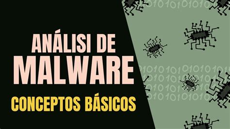 An Lisis De Malware Conceptos B Sicos Youtube