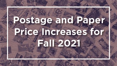 Postage And Paper Price Increases For Fall 2021 Colortech Inc