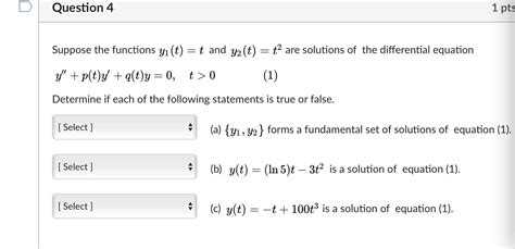 Solved Question 4 1 Pts Suppose The Functions Yı T T And