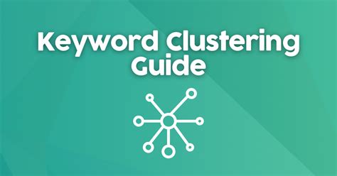 What Is Keyword Clustering And How To Do It Seotesting