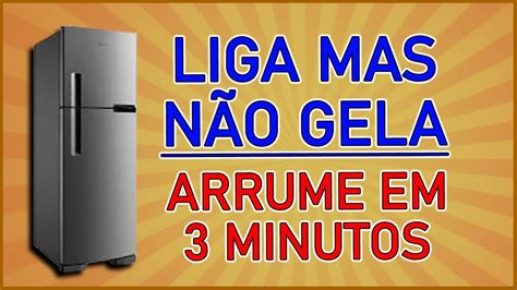 Sua Geladeira N O Gela Resolva Em Minutos Youtube