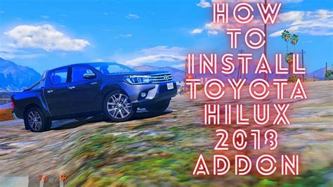 How To Install Toyota Hilux Addon In Gta V Farhan Gaming Gta