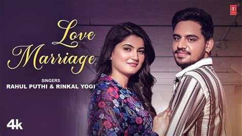 Check Out Music Video Of The Latest Haryanvi Song Love Marriage Sung By