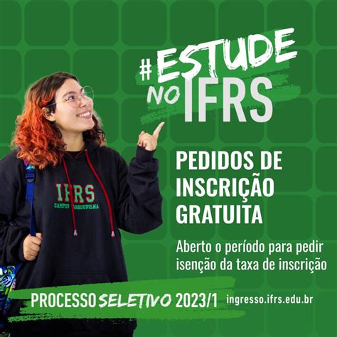 Estude no IFRS saiba como solicitar a inscrição gratuita do Processo