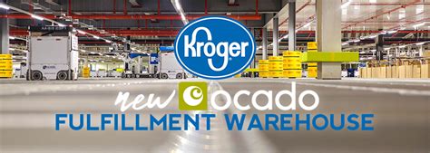 Kroger Announces New Ocado Backed Fulfillment Warehouse Andnowuknow