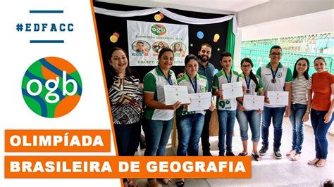 Olimp Ada Brasileira De Geografia Obg Premia O Edfacc Youtube