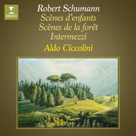 Schumann Scènes d enfants Op 15 Scènes de la forêt Op 82