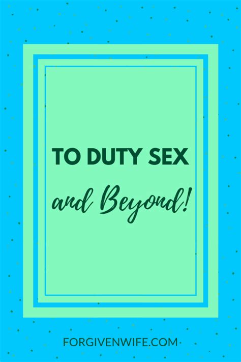 To Duty Sex—and Beyond The Forgiven Wife