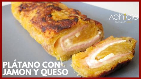 Pl Tano Maduro Relleno De Jam N Y Queso Una Delicia Llena De Sabor Y