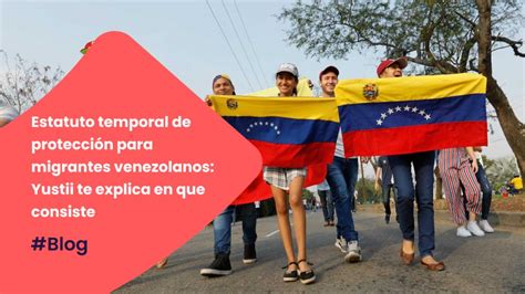 Estatuto Temporal De Protección Para Migrantes Venezolanos