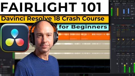 FAIRLIGHT 101 Crash Course How To Use Fairlight In DaVinci Resolve 18