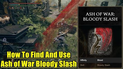 How To Find And Use Ash Of War Bloody Slash In Elden Ring Youtube