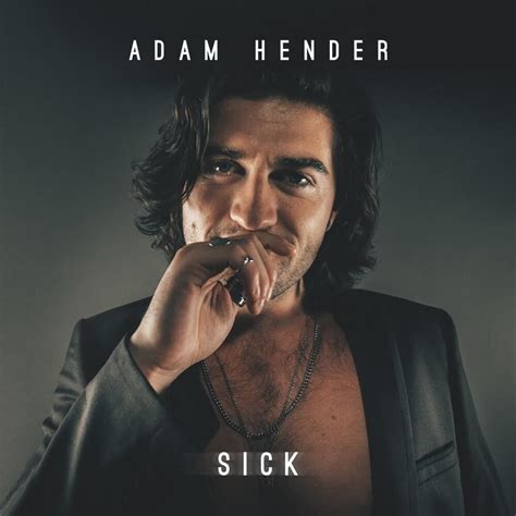 Adam Hender Sick Lyrics And Tracklist Genius