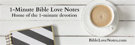 Bible Love Notes Subscribe Get 1 Minute Devotions Each Weekday