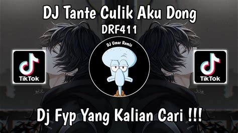 Dj Tante Tante Culik Aku Dong Remix Sound Drf Viral Tik Tok Terbaru