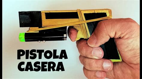 Como Hacer Una Pistola Casera Que Dispare YouTube