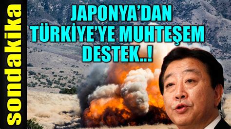 Sondakika Japonya Dan T Rk Ye Ye Muhte Em Destek Youtube