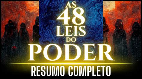 Resumo E Lista Completa Das 48 Leis Do Poder Aprenda Sobre O Saque Na