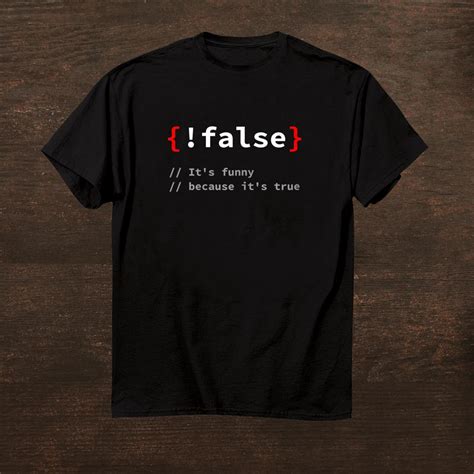 False Its Funny Because Its True Programmer Shir Shirt Fantasywears