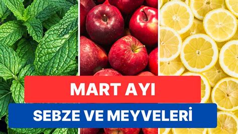 Mart Ay Nda Hangi Hangi Meyveler Ve Sebzeler Yenir Mart Ay Nda