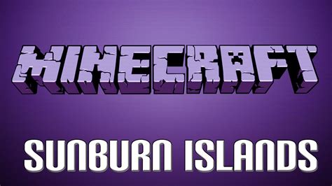 Sunburn Islands With Max E005 Minecraft Super Hostile Series YouTube