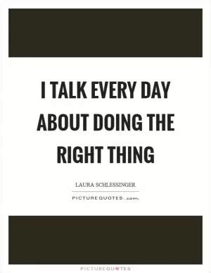 Doing The Right Thing Quotes & Sayings | Doing The Right Thing Picture ...