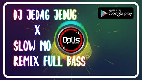 Dj Jedag Jedug X Slow Mo Tiktok Viral Offline Apk For Android Download